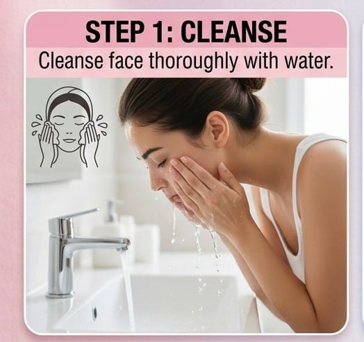 Step 1 Cleanse Skin